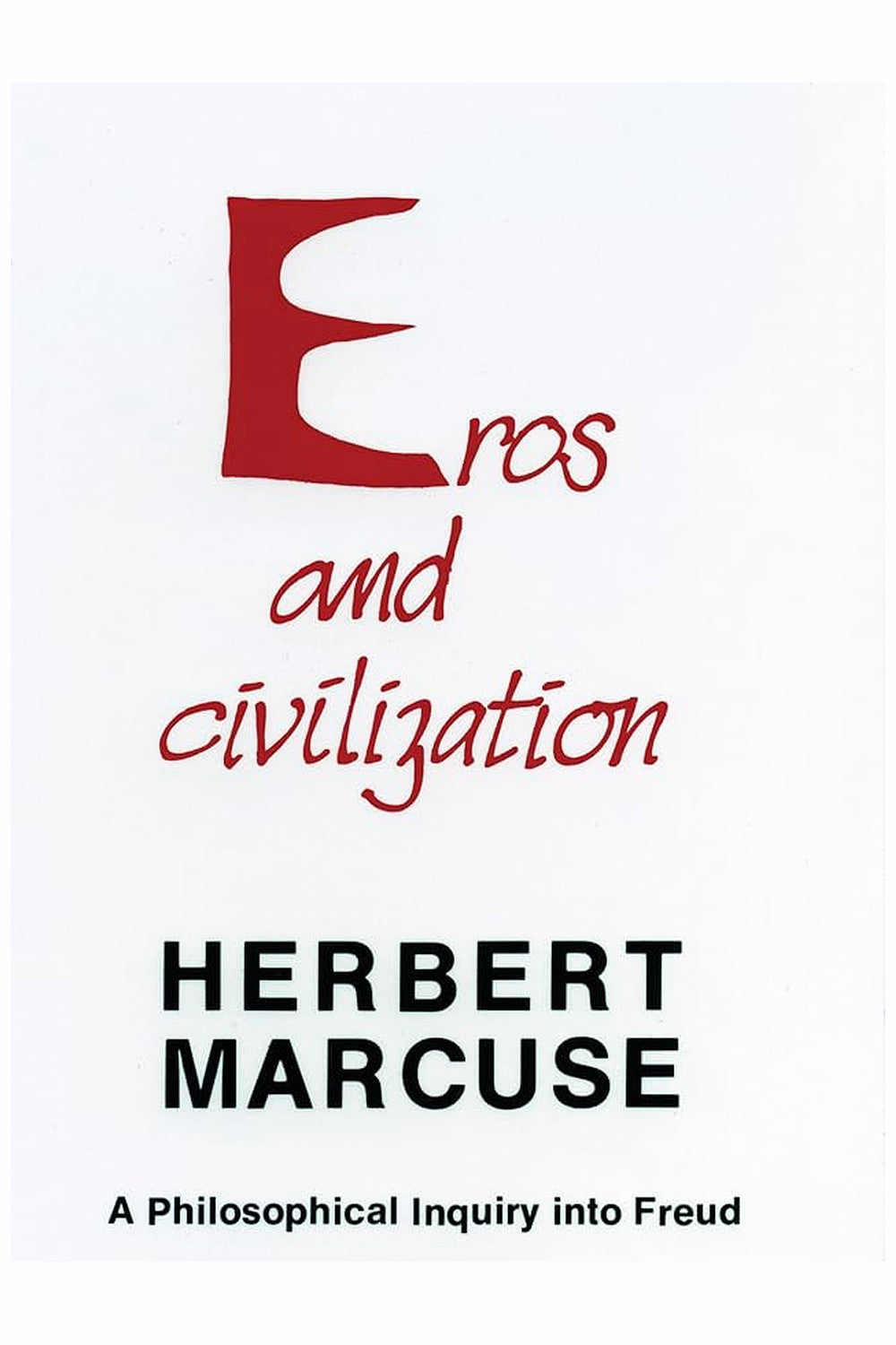 Eros and Civilization by Herbert Marcuse