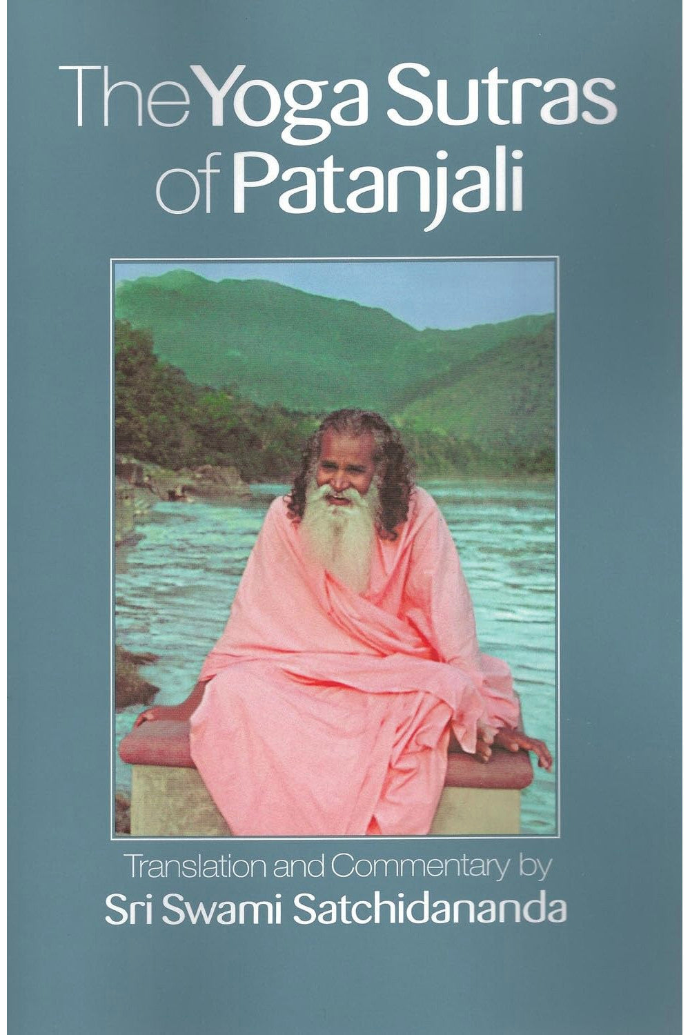 The Yoga Sutras of Patanjali by Sri Swami Satchidananda
