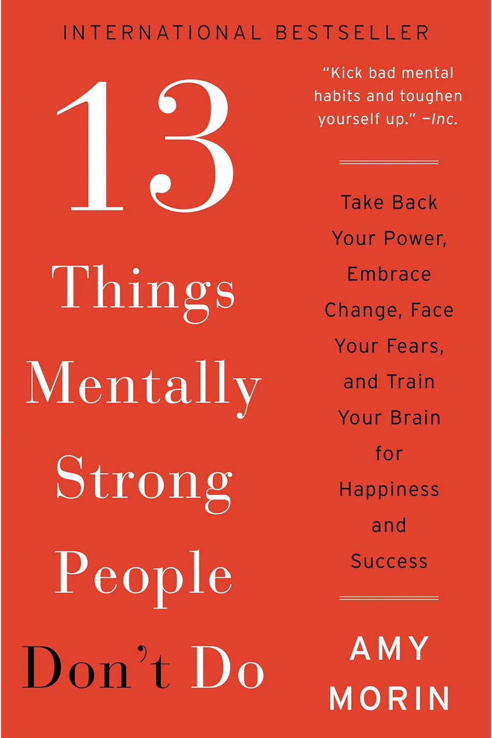 13 Things Mentally Strong People Don't Do by Amy Morin