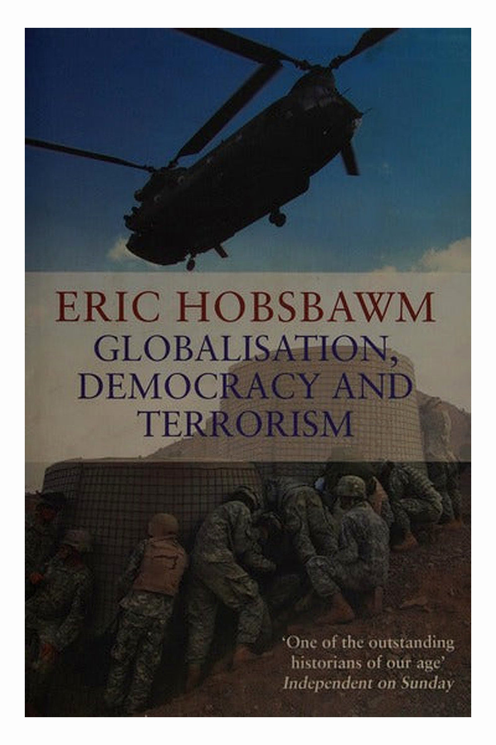 Globalisation, Democracy and Terrorism by Eric Hobsbawm