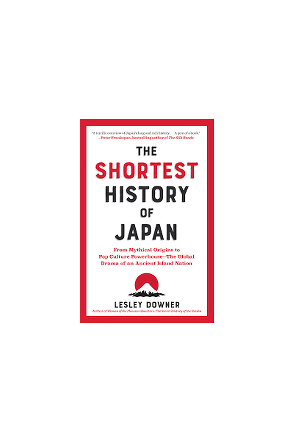 The Shortest History of Japan by Lesley Downer