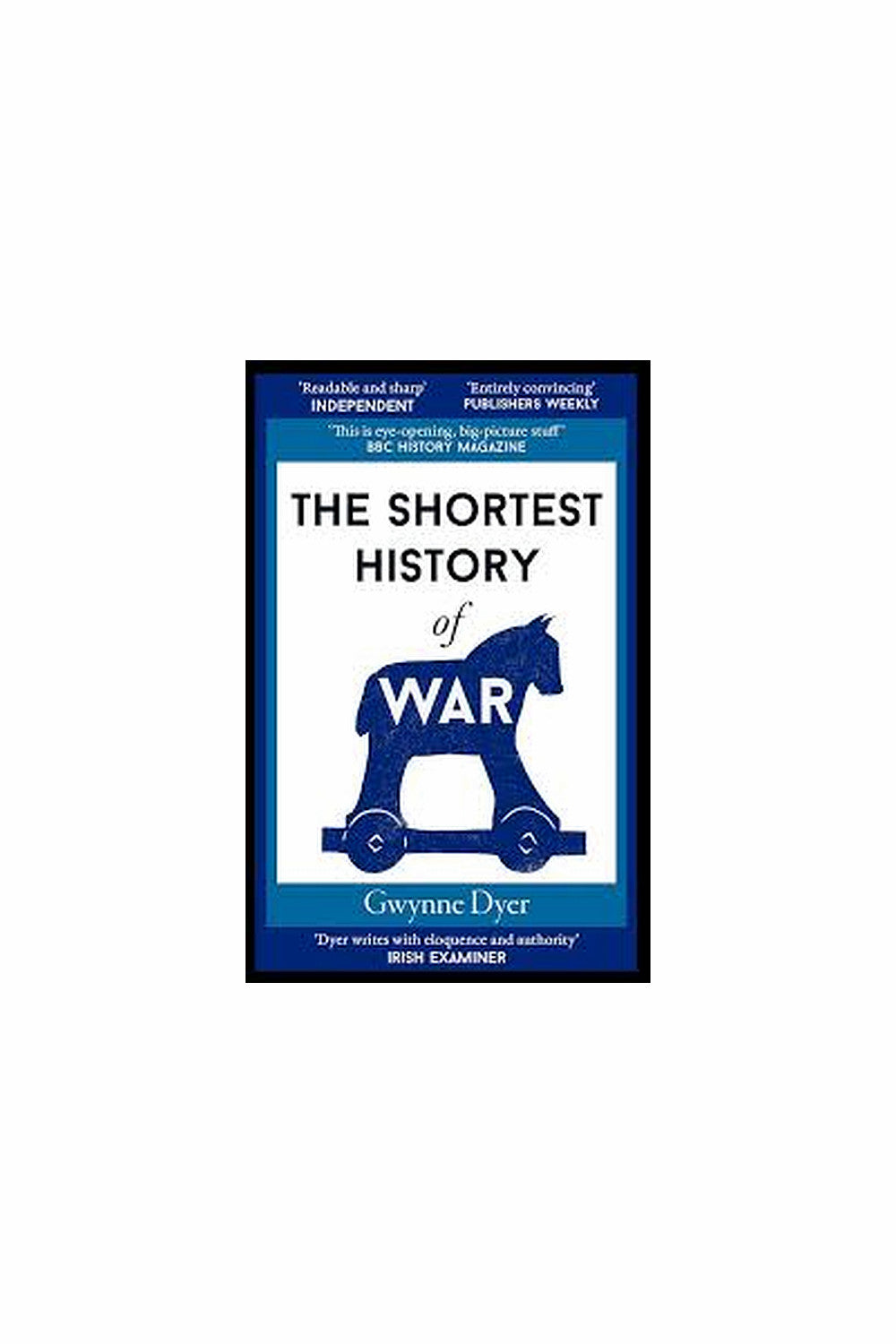 The Shortest History of War by Gwynne Dyer