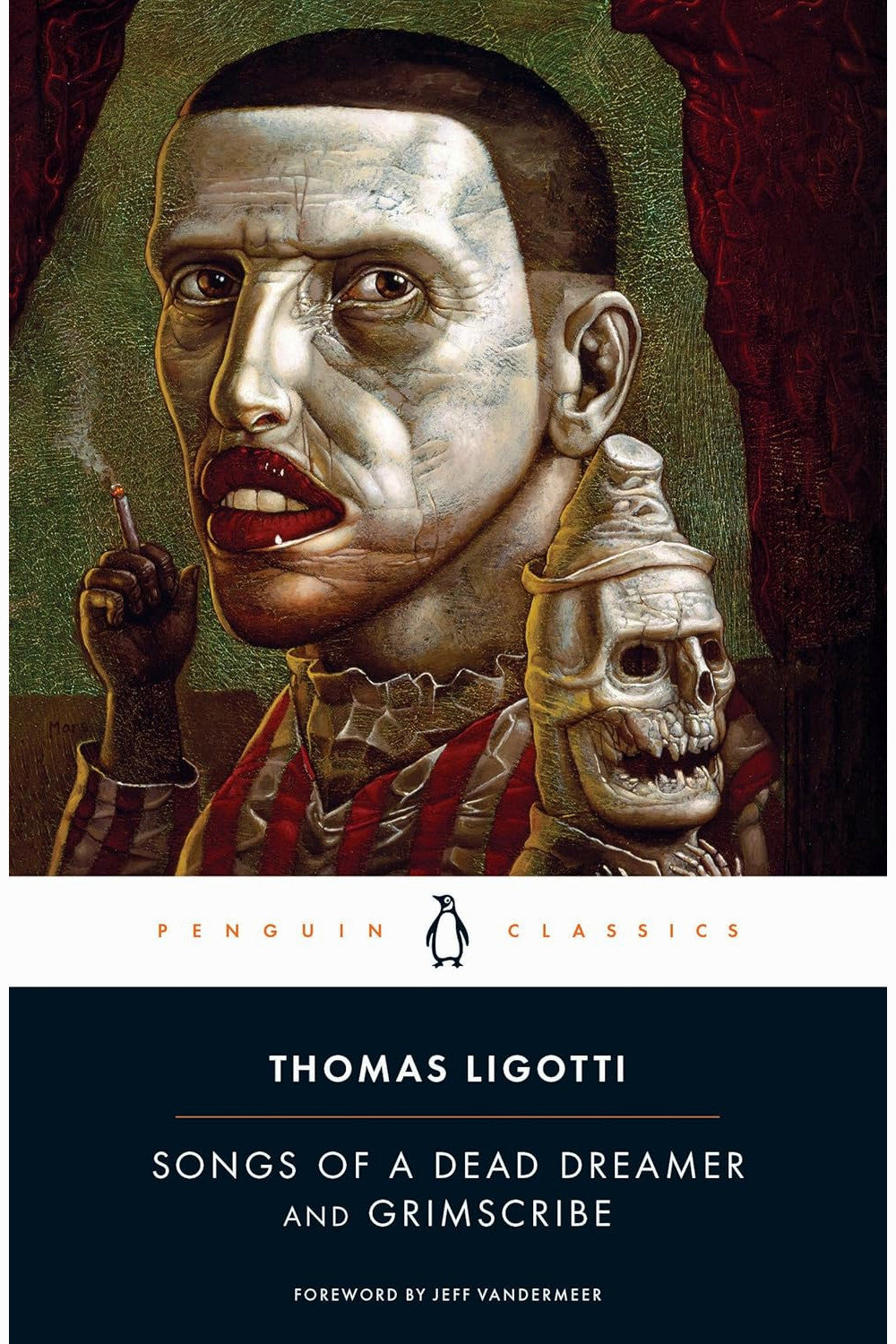 Songs of a Dead Dreamer and Grimscribe by Thomas Ligotti