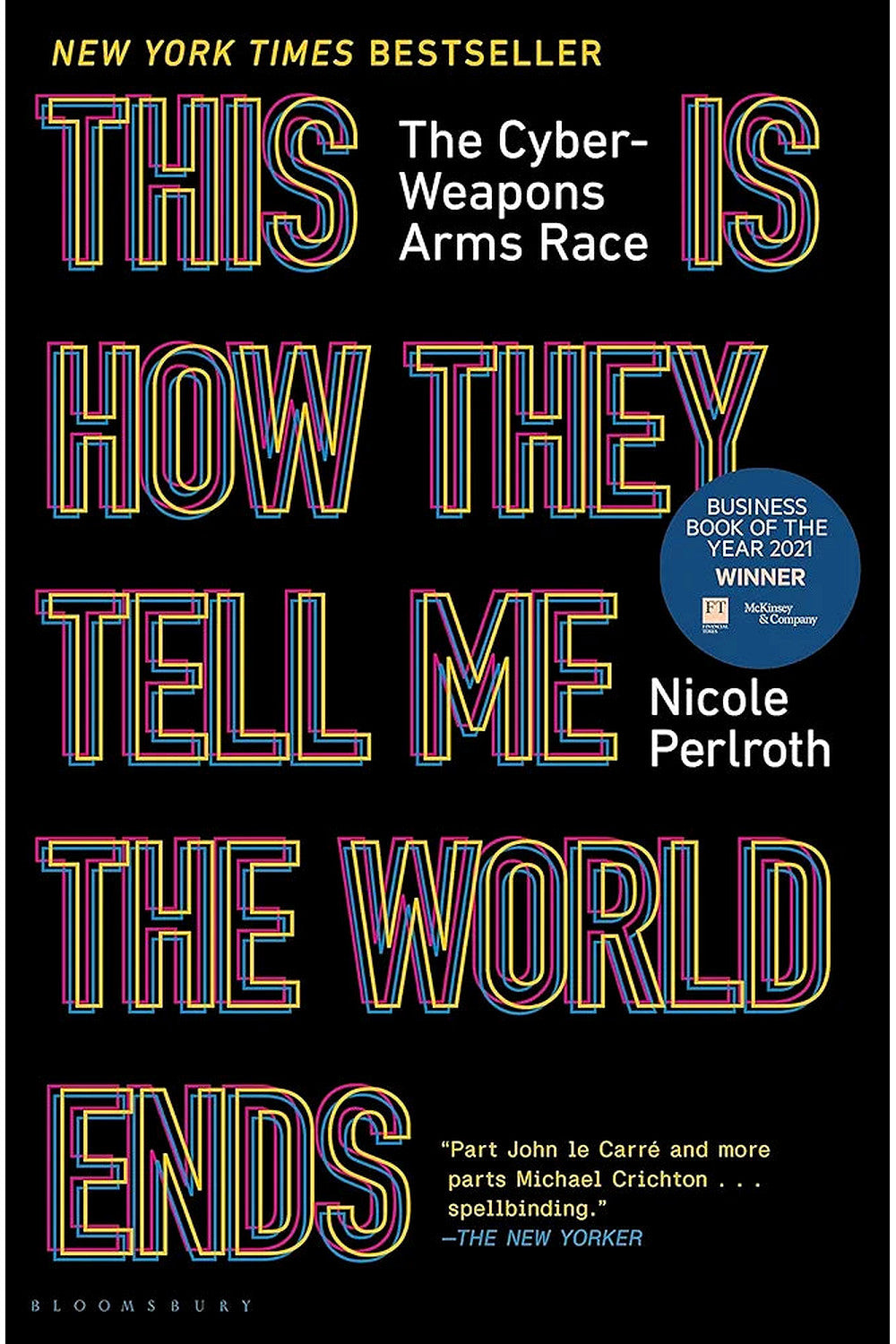 This Is How They Tell Me the World Ends by Nicole Perlroth