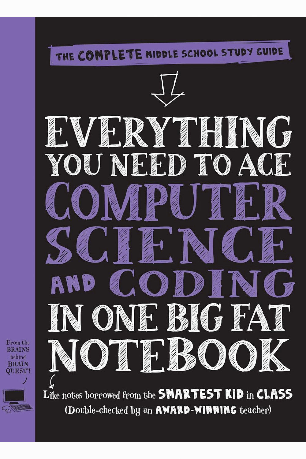 Everything You Need to Ace Computer Science and Coding in One Big Fat Notebook by Workman Publishing