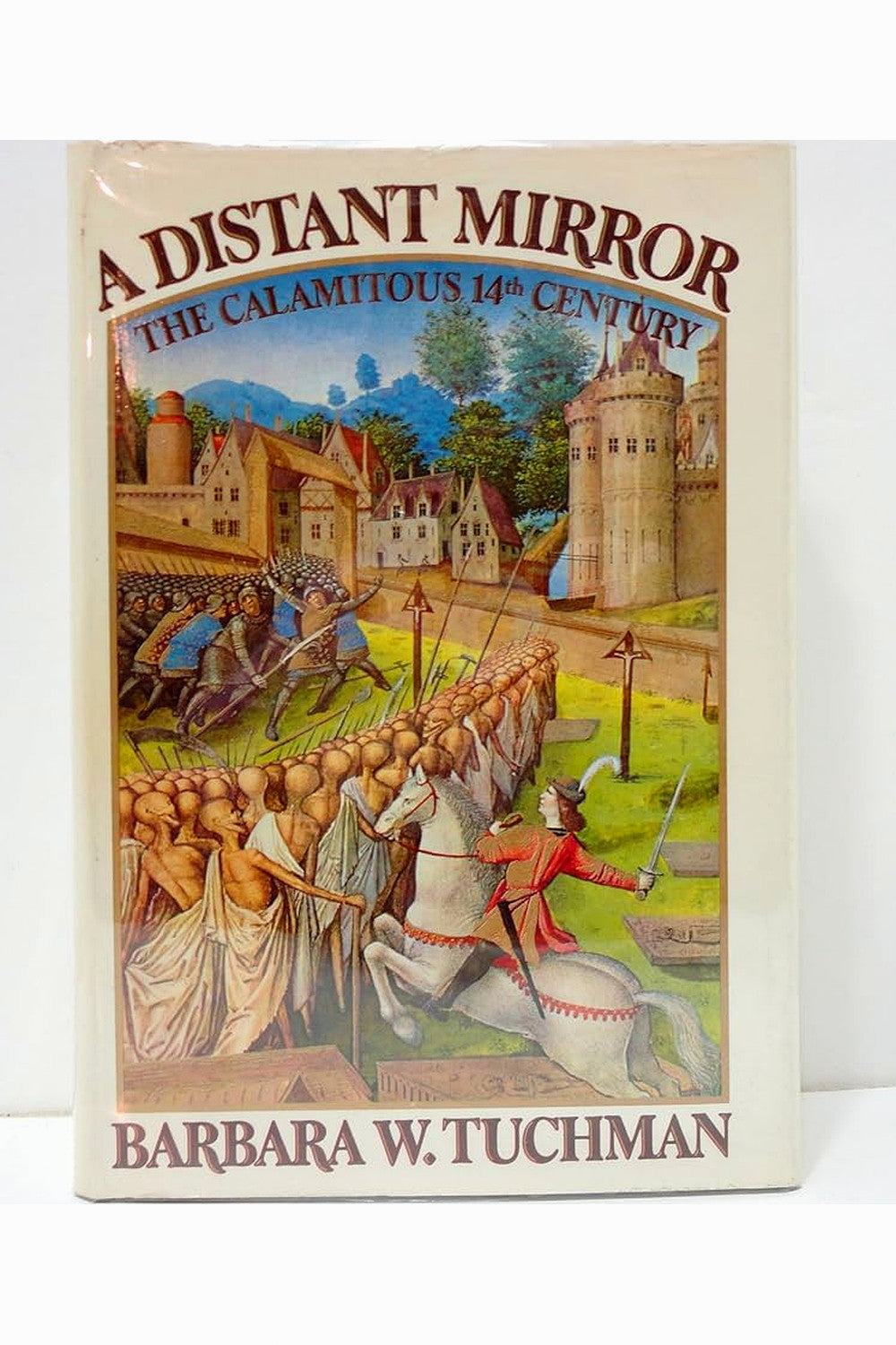 A Distant Mirror by Barbara W. Tuchman