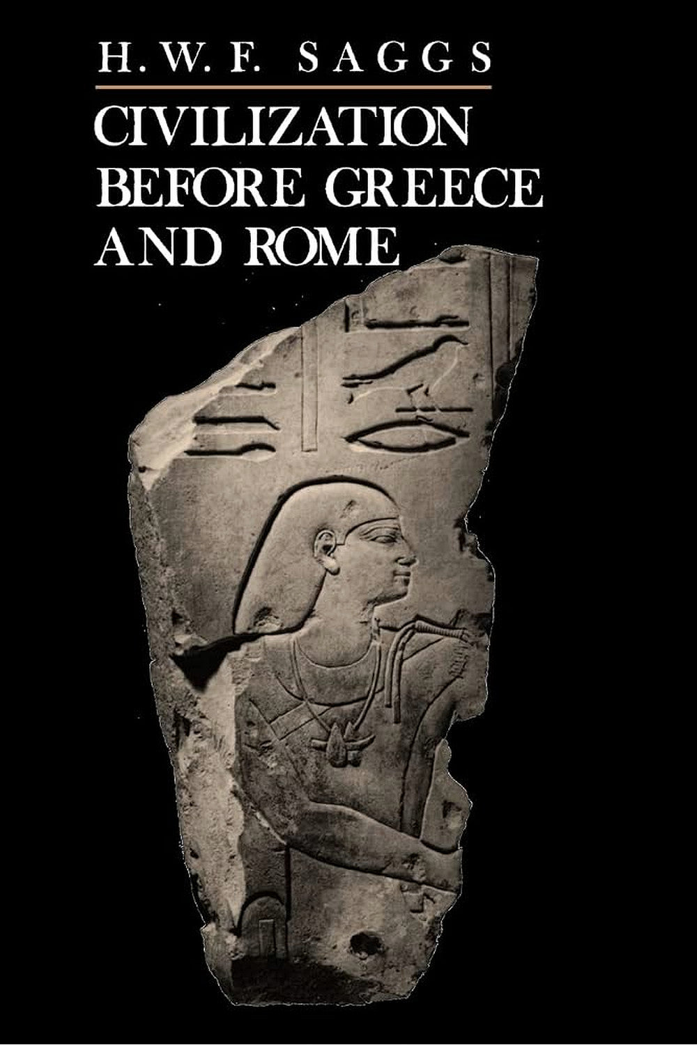 Civilization before Greece and Rome by H. W. F. Saggs