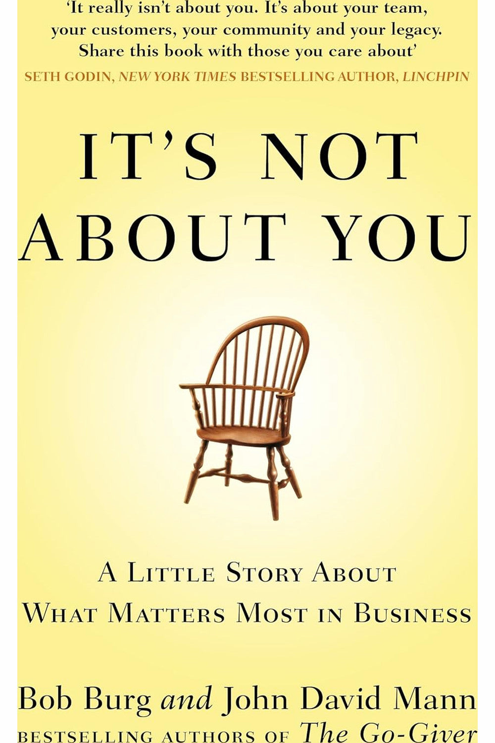 It's Not About You by Bob Burg and John David Mann