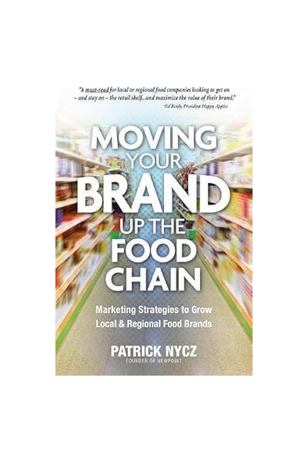 Moving Your Brand Up the Food Chain by Patrick Nycz
