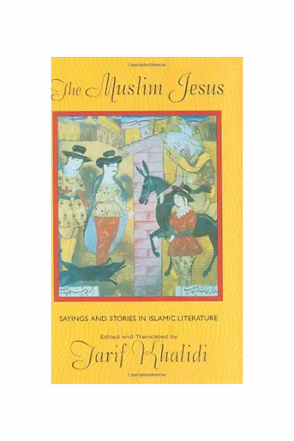 The Muslim Jesus by Tarif Khalidi