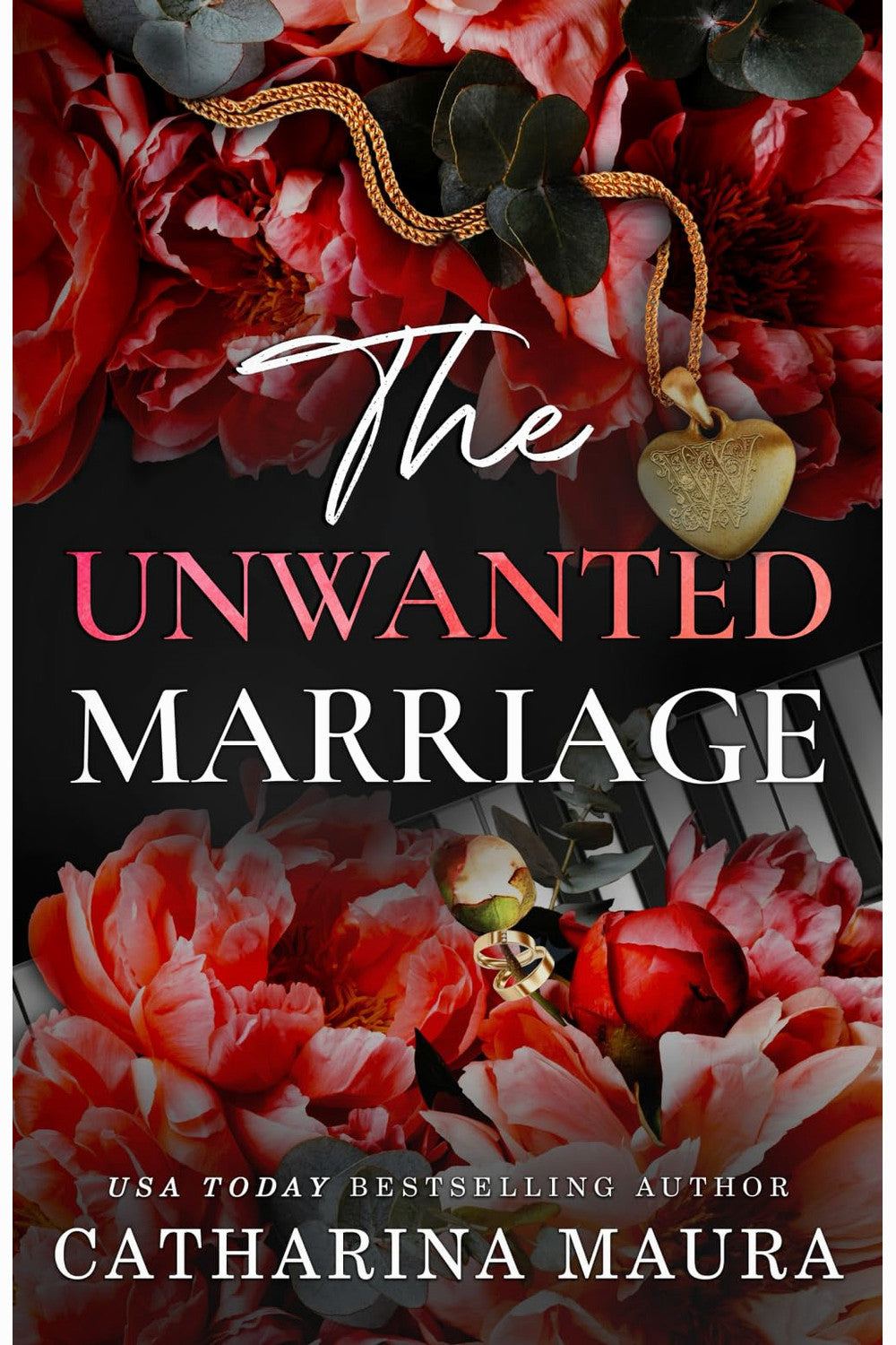 The Unwanted Marriage by C. A. Maura