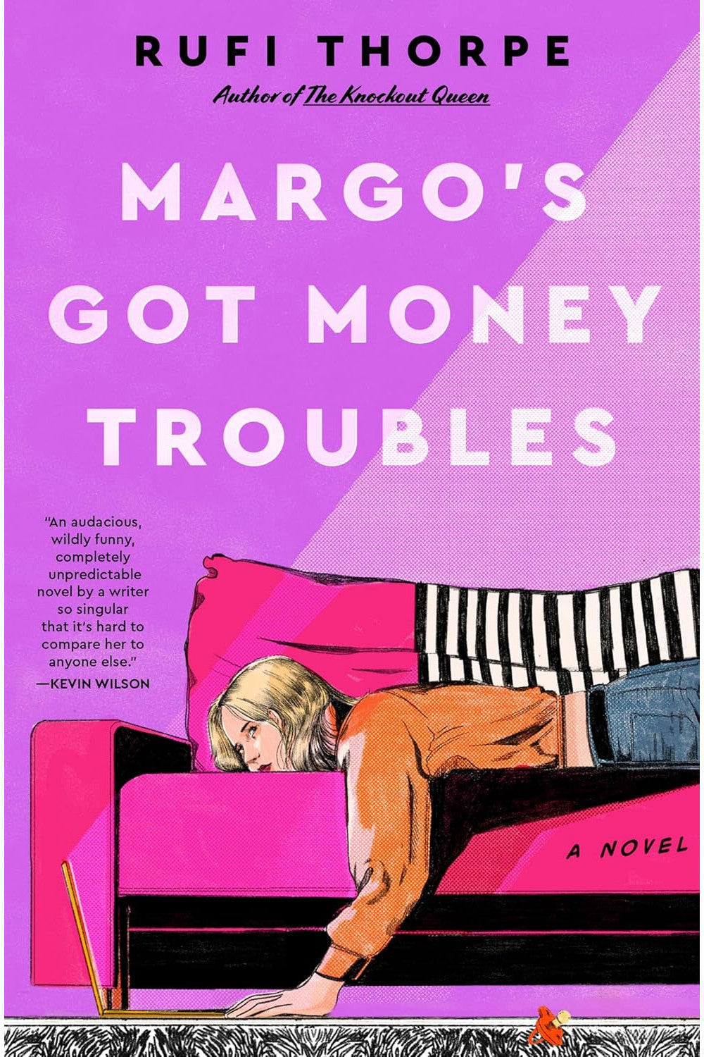 Margo's Got Money Troubles by Rufi Thorpe