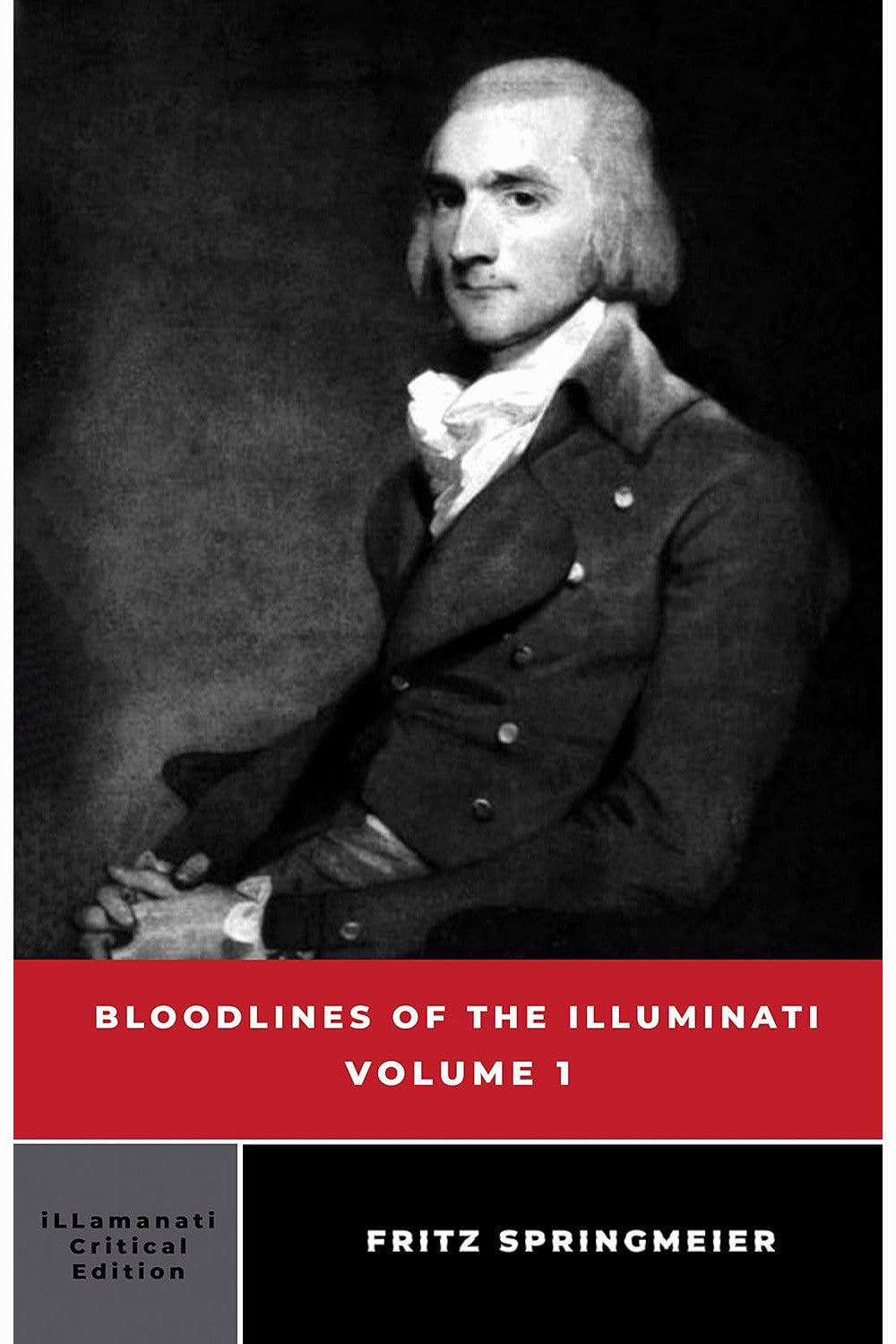 Bloodlines of the Illuminati: Volume 1 by Fritz Springmeier