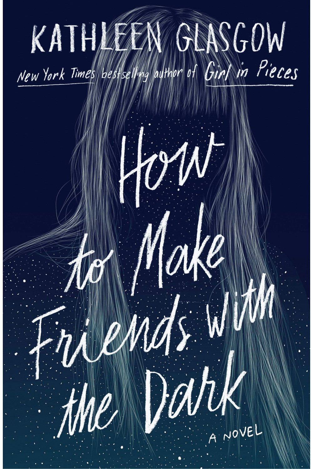 How to Make Friends with the Dark by Kathleen Glasgow