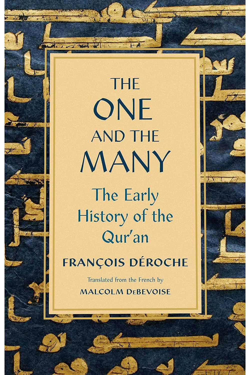 The One and the Many by François Déroche