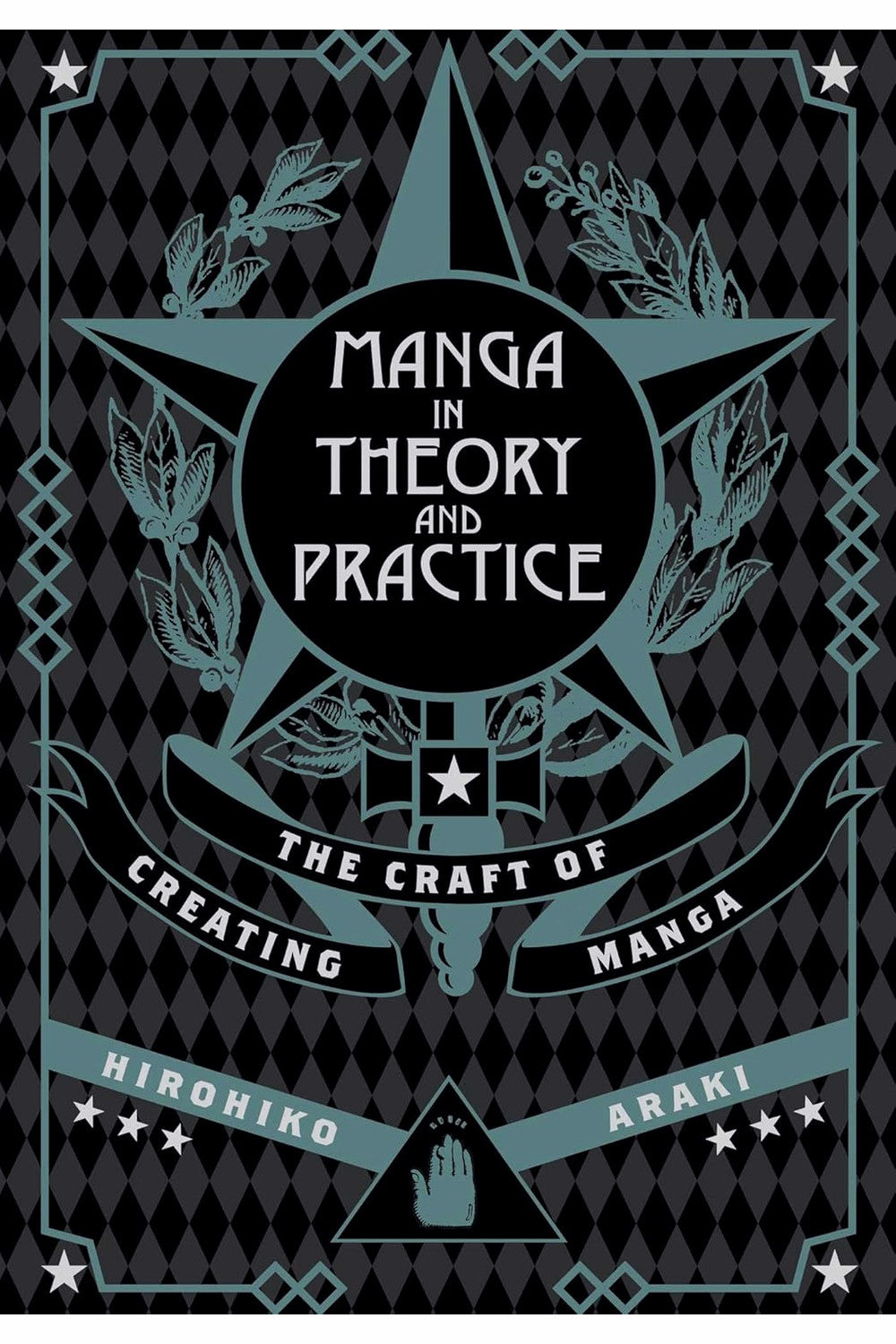 Manga in Theory and Practice by Hirohiko Araki