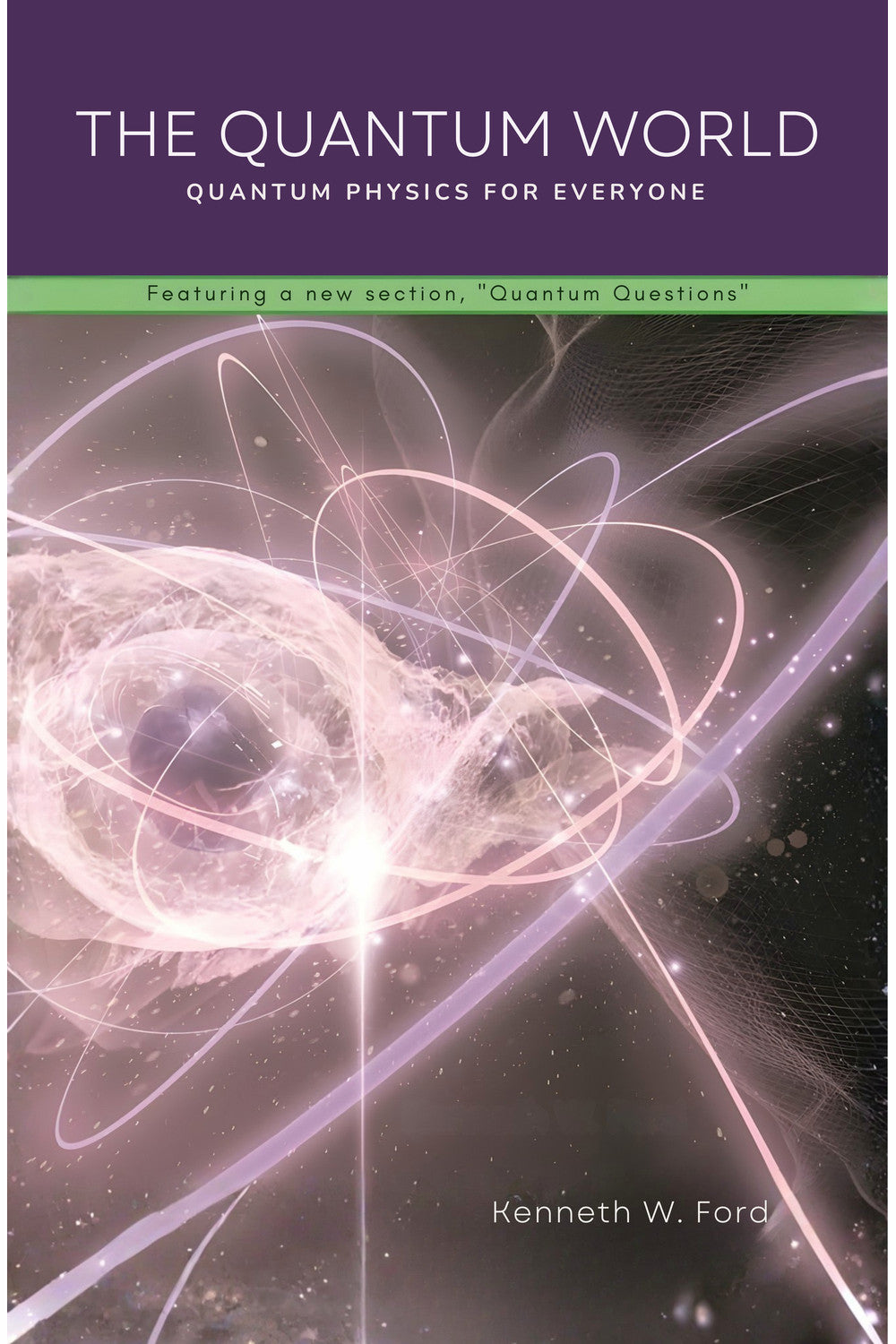 The Quantum World by Kenneth W. Ford