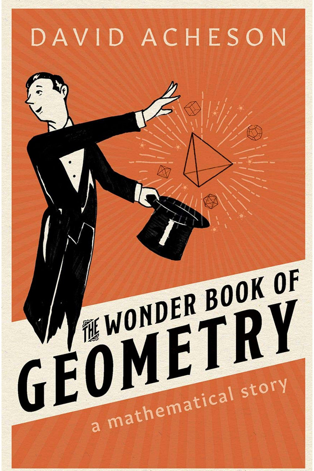 The Wonder Book of Geometry by David Acheson