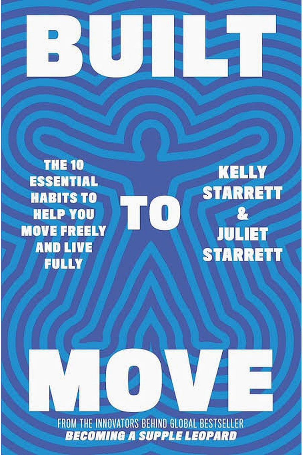 Built to Move by Kelly Starrett and Juliet Starrett