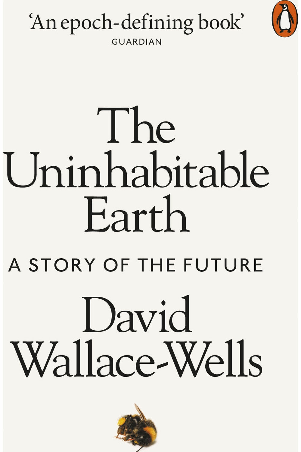 The Uninhabitable Earth by David Wallace-Wells