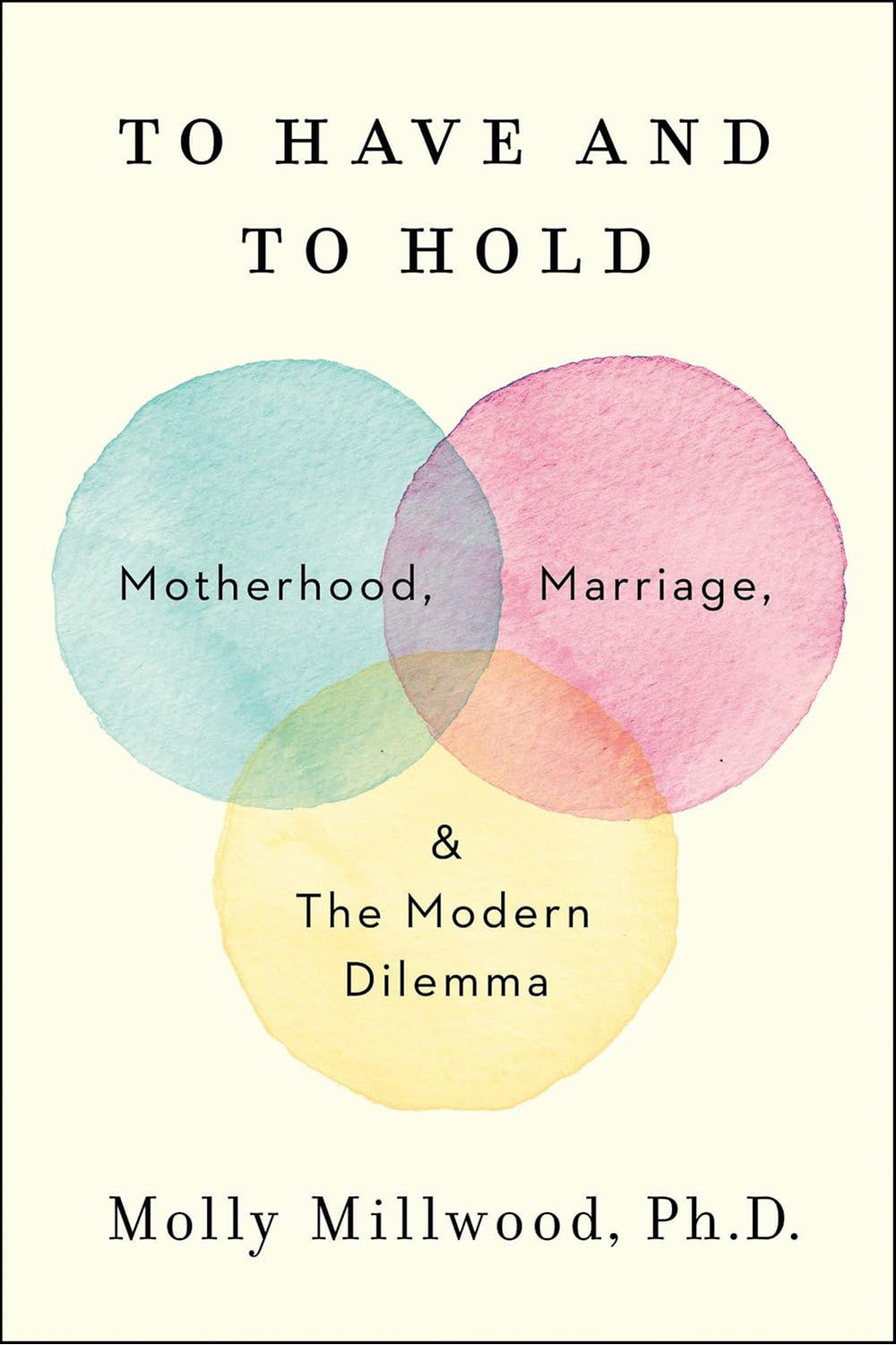 To Have and to Hold by Molly Millwood