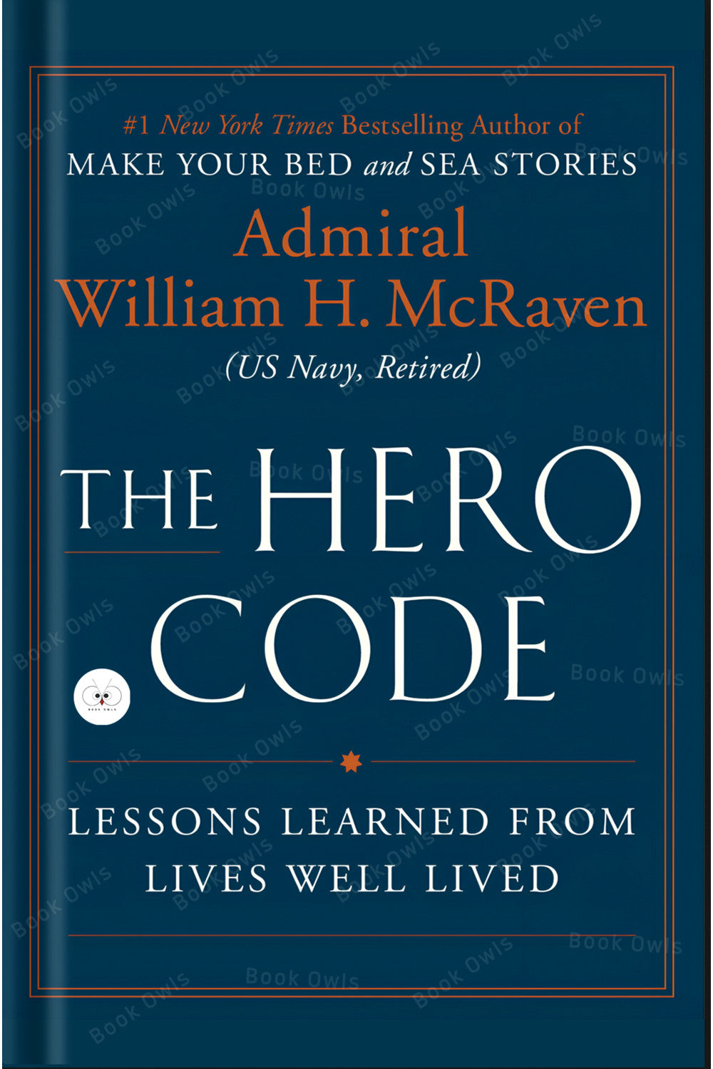 The Hero Code by William H. McRaven