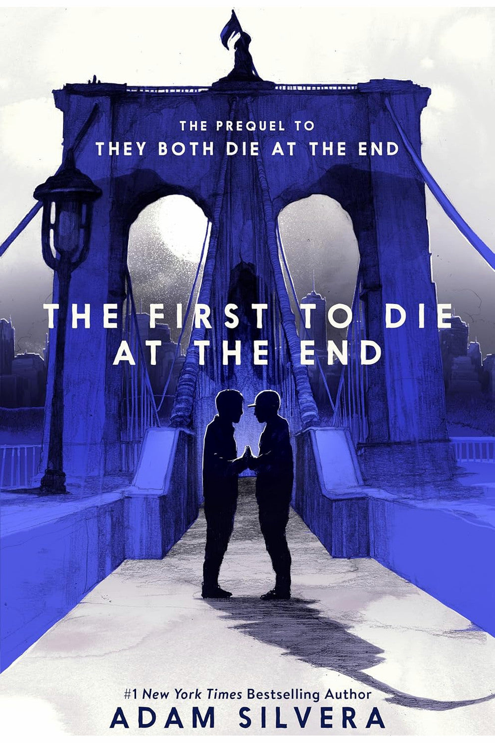 The First to Die at the End by Adam Silvera
