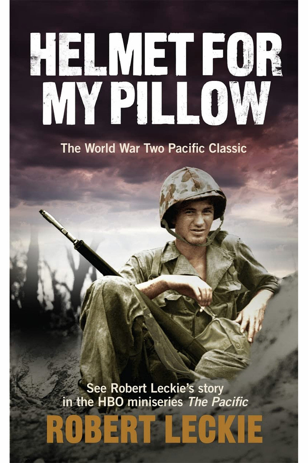 Helmet for My Pillow by Robert Leckie