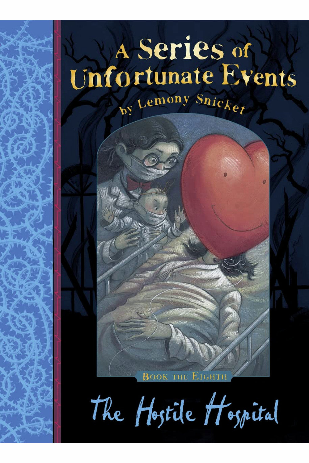 The Hostile Hospital (A Series of Unfortunate Events 8) by Lemony Snicket