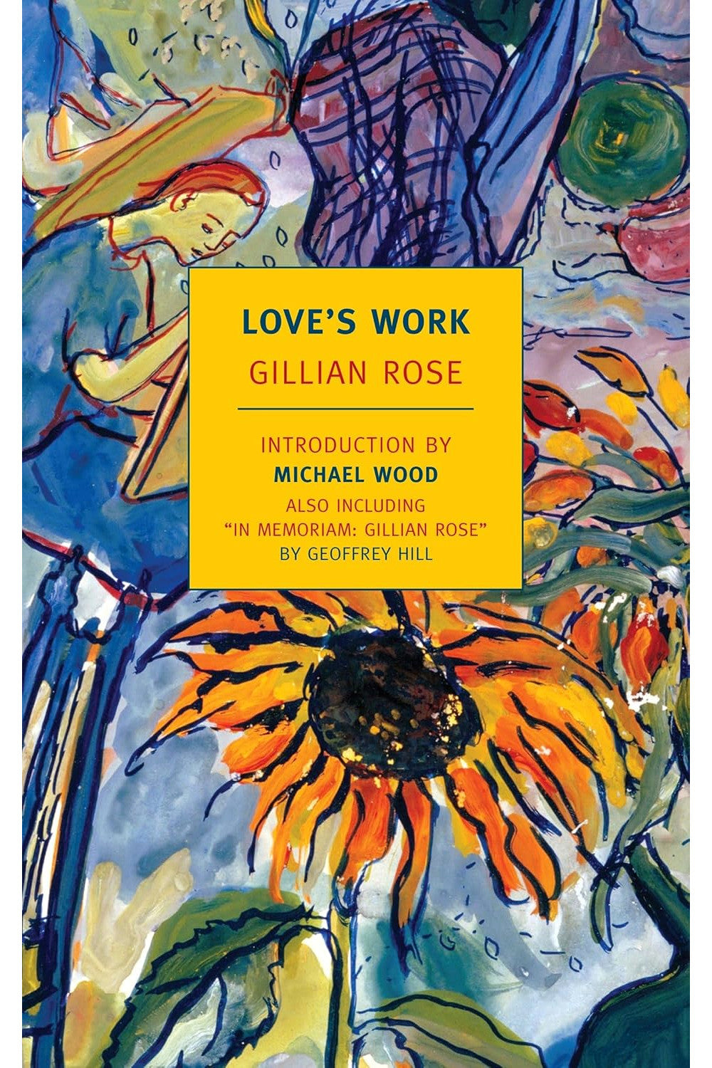 Love's Work: A Reckoning with Life by Gillian Rose
