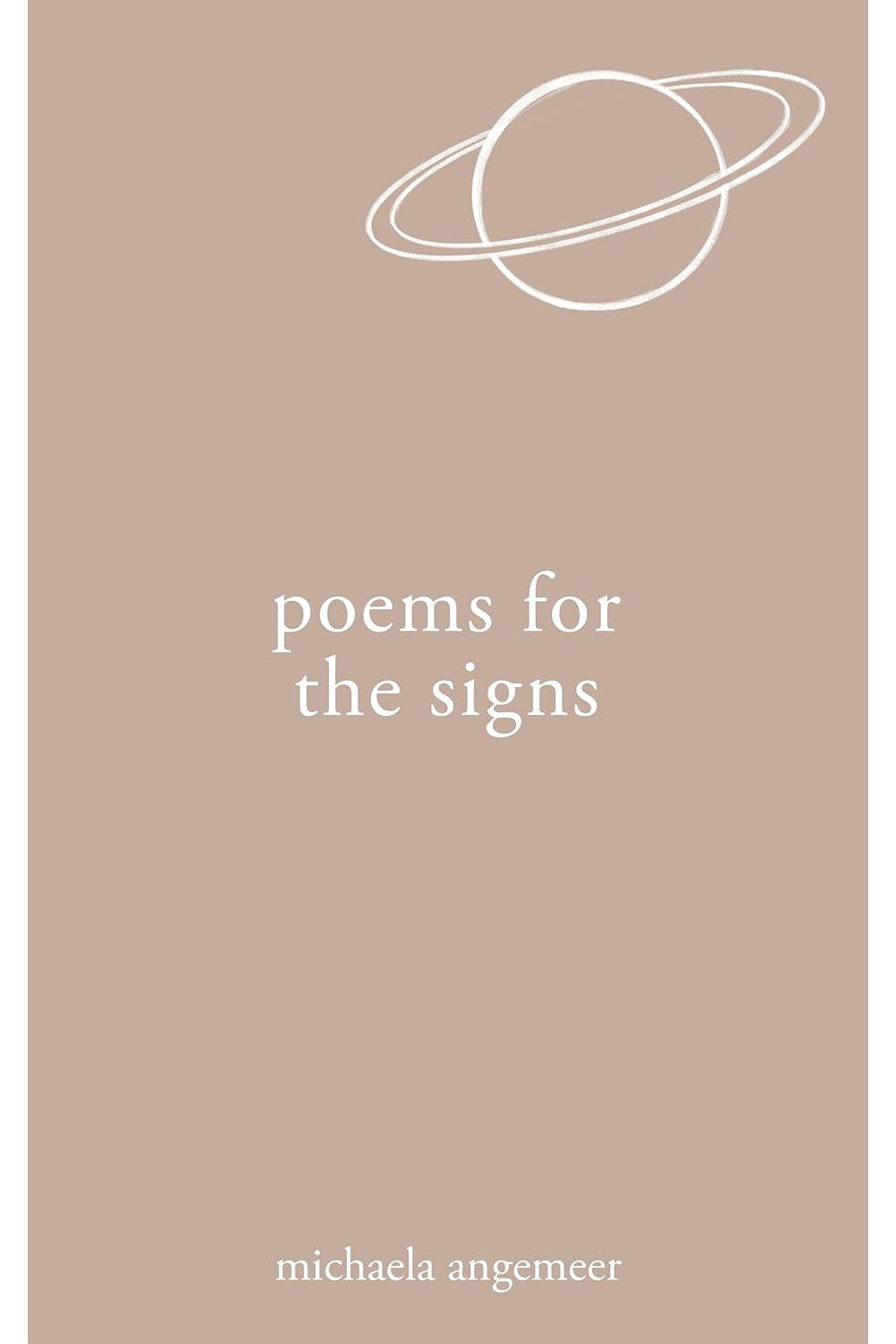 Poems for the Signs by Michaela Angemeer