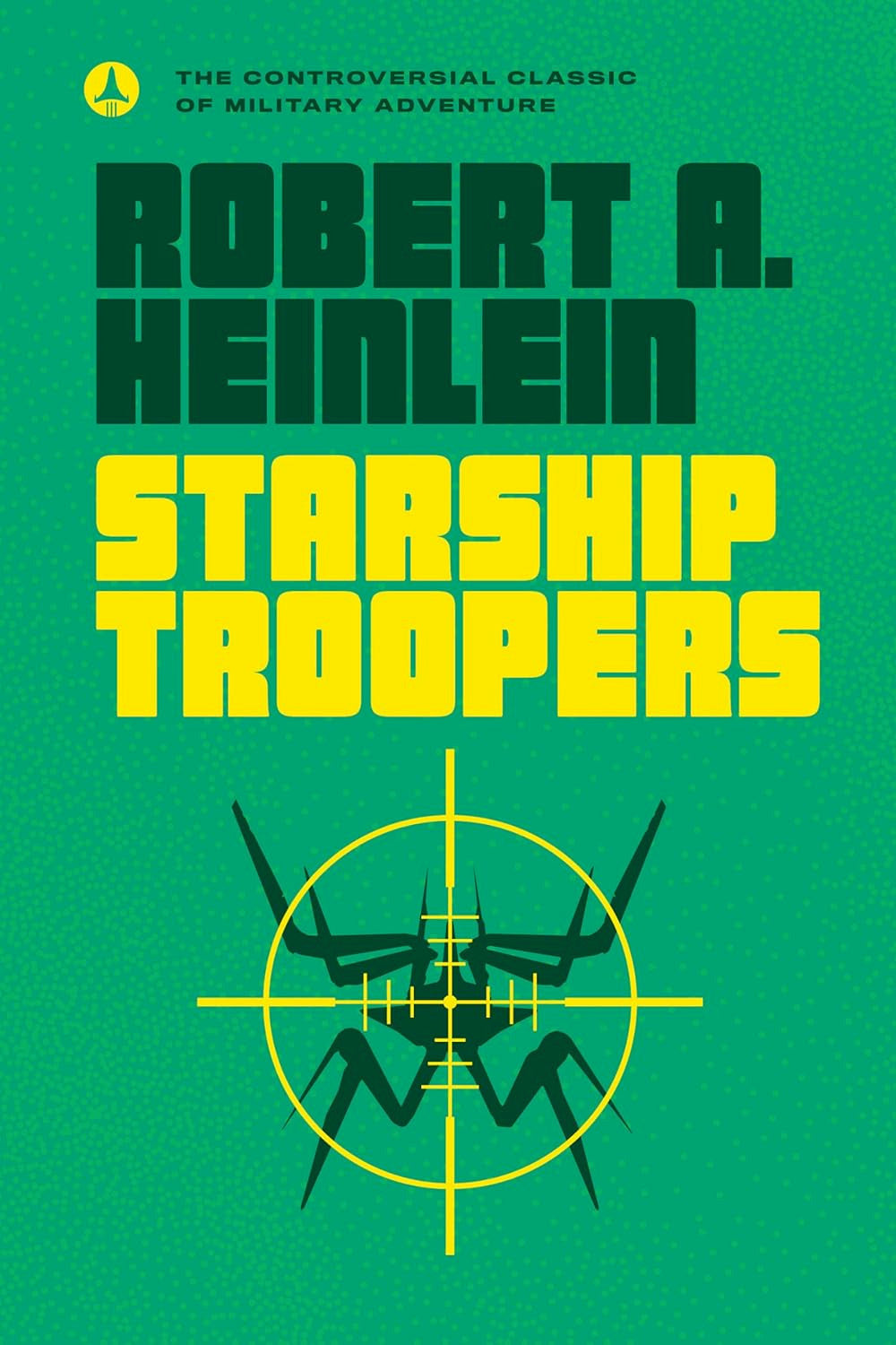 Starship Troopers by Robert A. Heinlein
