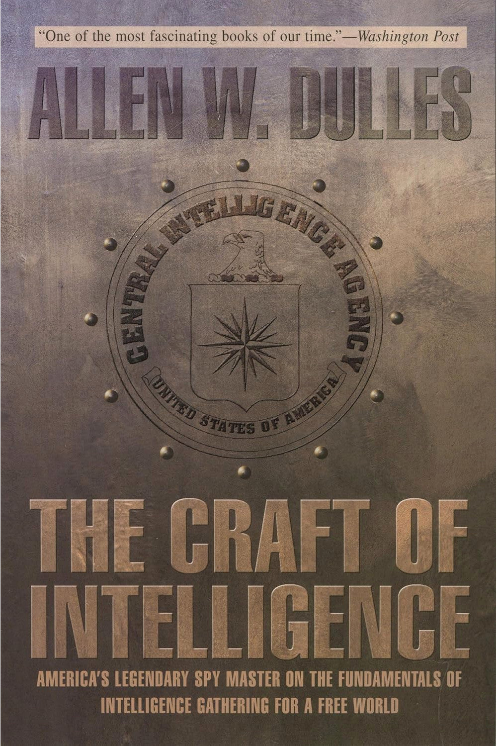 The Craft of Intelligence by Allen W. Dulles