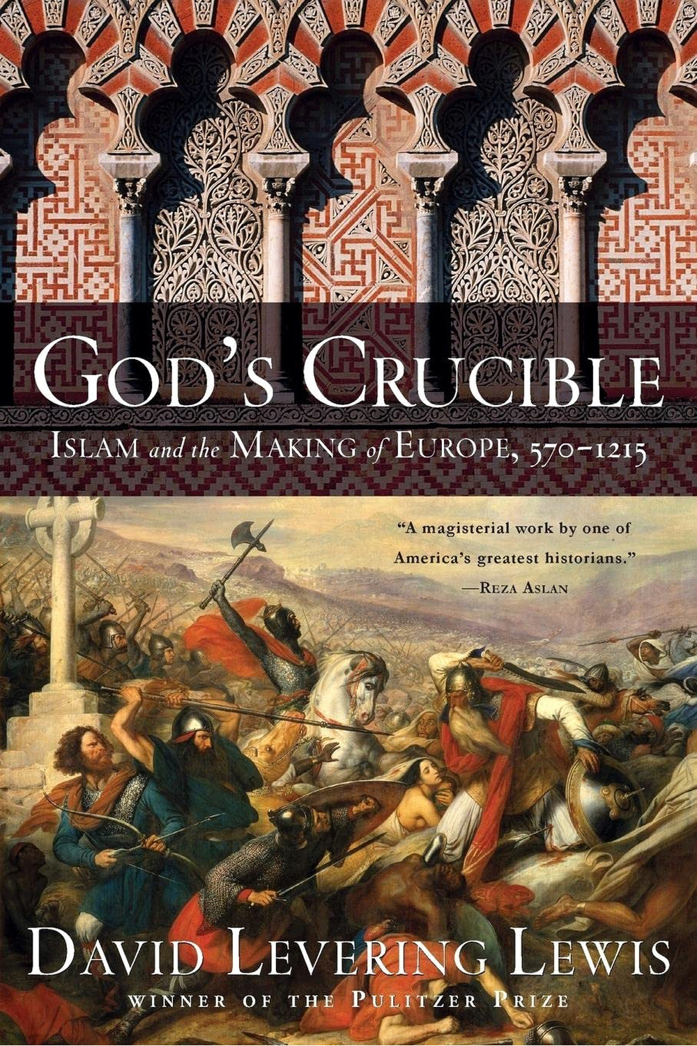 God's Crucible by David Levering Lewis