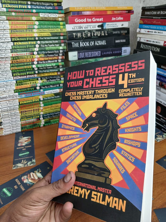 How to Reassess Your Chess by Jeremy Silman