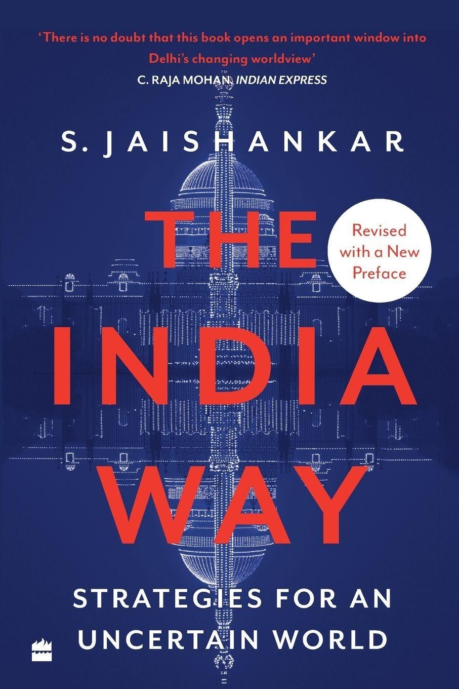 The India Way: Strategies for an Uncertain World by S. Jaishankar