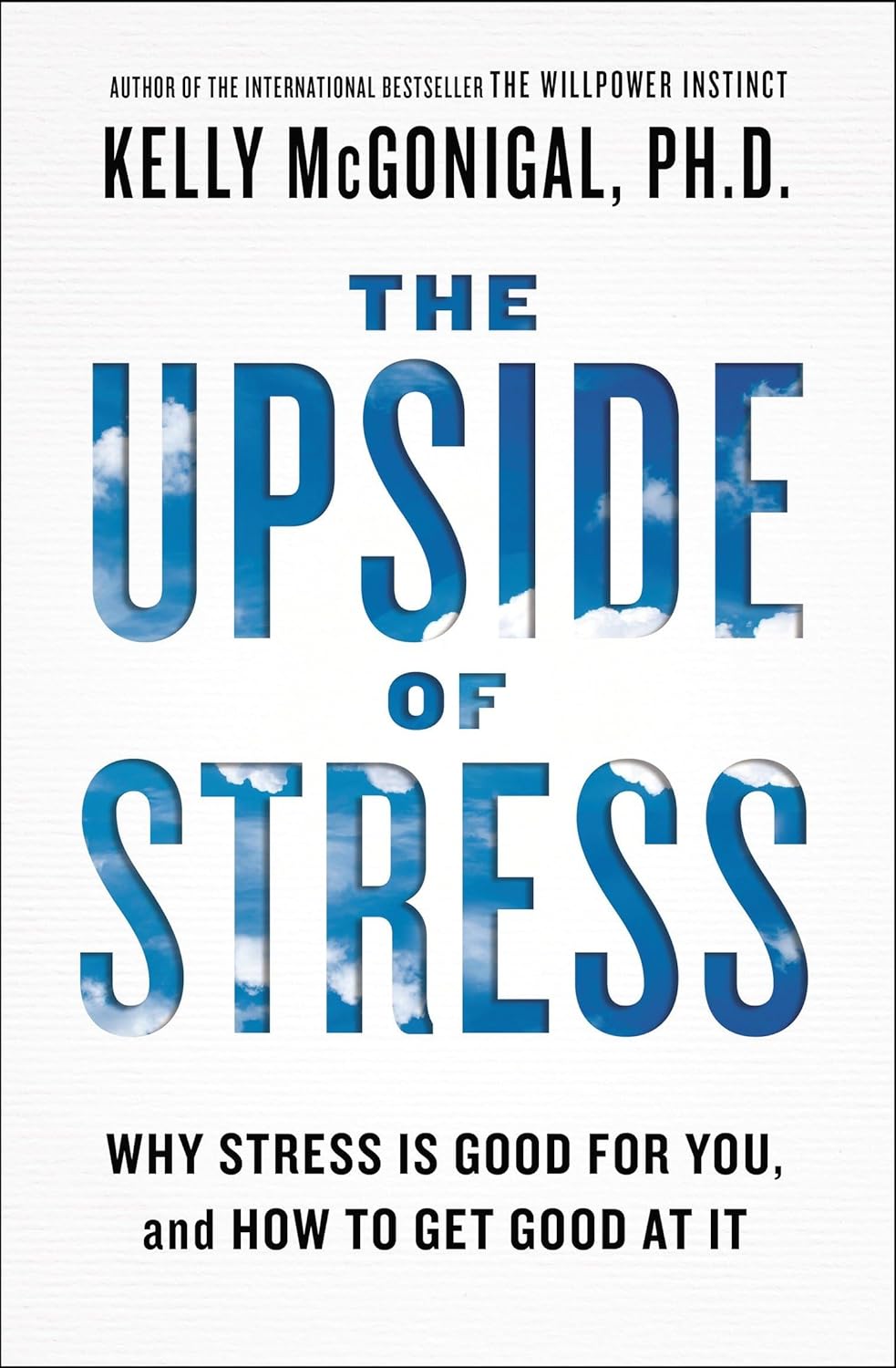 The Upside of Stress by Kelly McGonigal