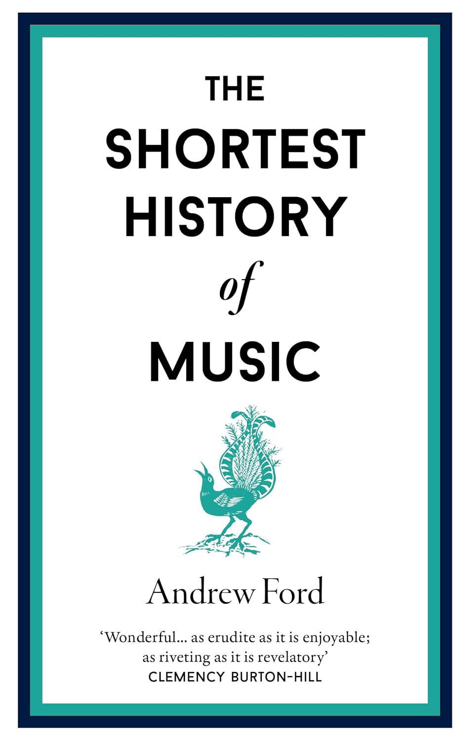 The Shortest History of Music by Andrew Ford