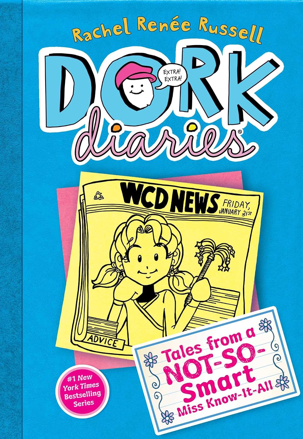Dork Diaries: Tales from a Not-So-Smart Miss Know-It-All by Rachel Renée Russell