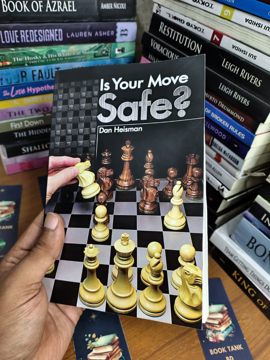 Is Your Move Safe? by Dan Heisman