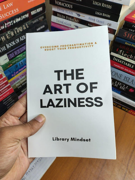 The Art of Laziness by Library Mindset - Book Tank BD