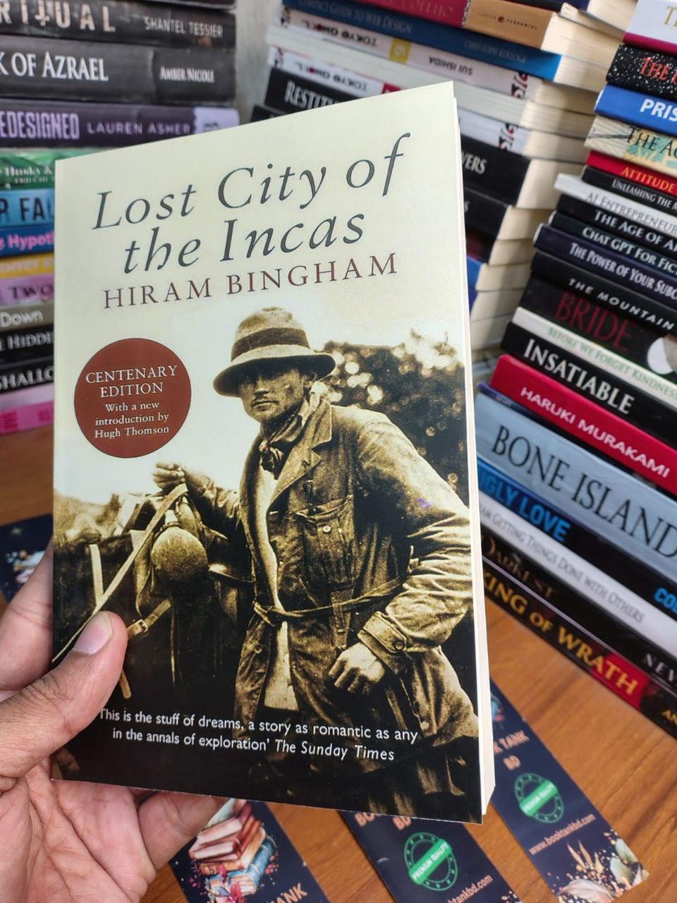 Lost City of the Incas: The Story of Machu Picchu and Its Builders Book by Hiram Bingham