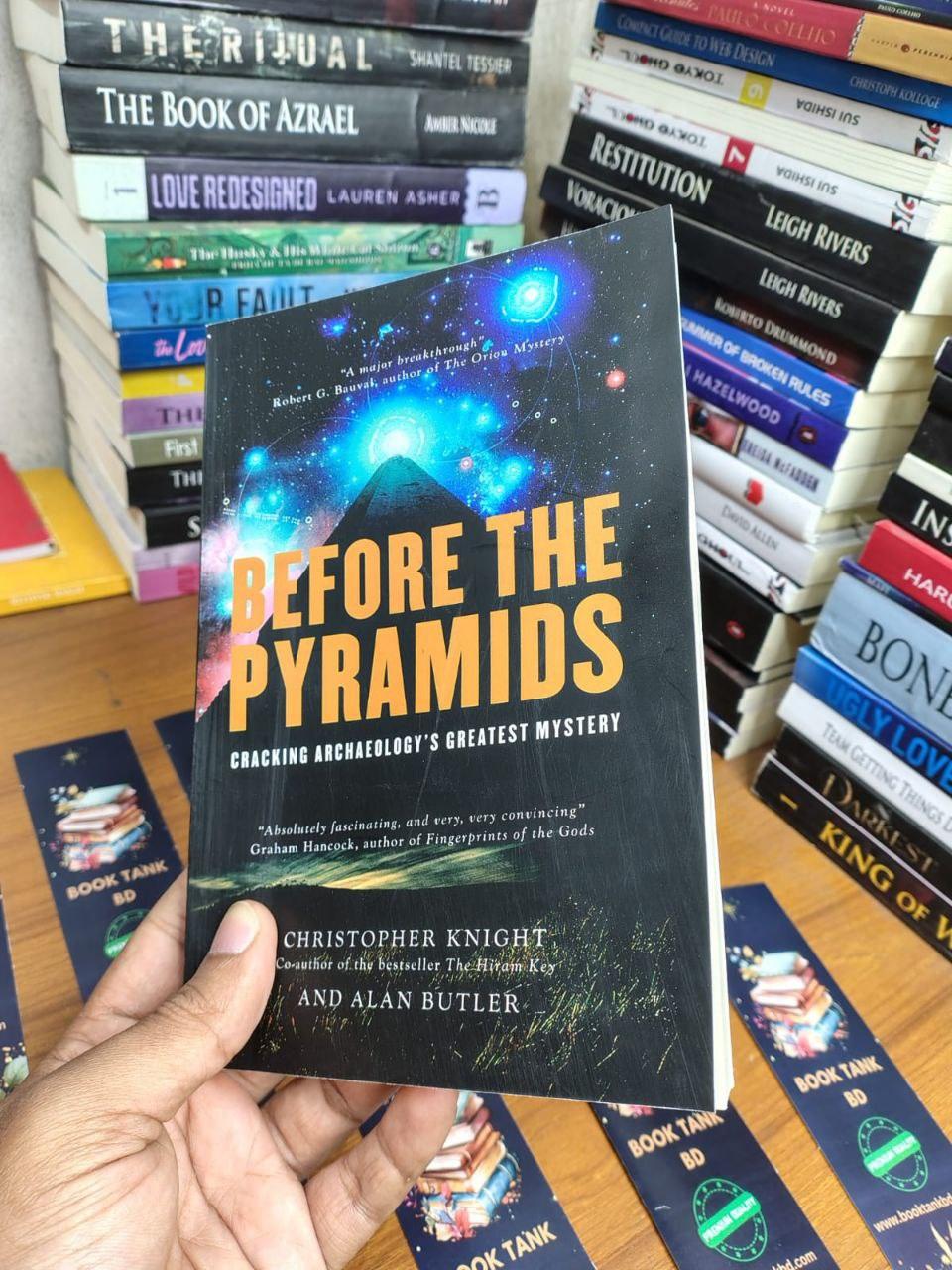 Before the Pyramids: Cracking Archaeology's Greatest Mystery Book by Alan Butler and Christopher Knight