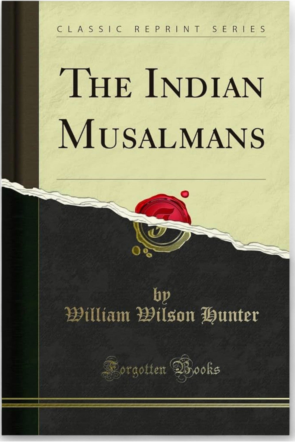 The Indian Musalmans by William Wilson Hunter