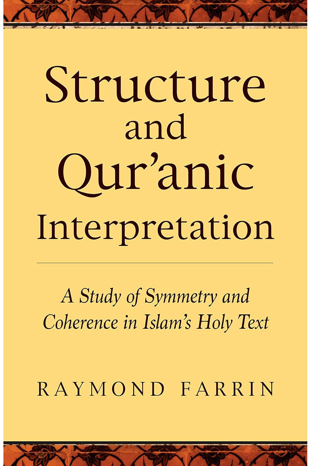 Structure and Qur'anic Interpretation by Raymond Farrin