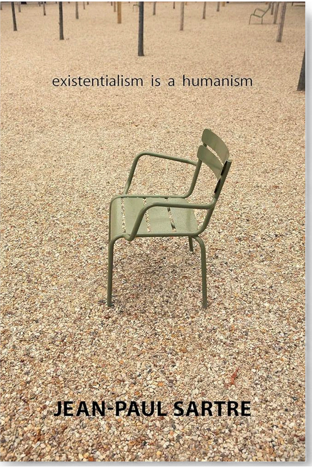 Existentialism Is a Humanism by Jean-Paul Sartre