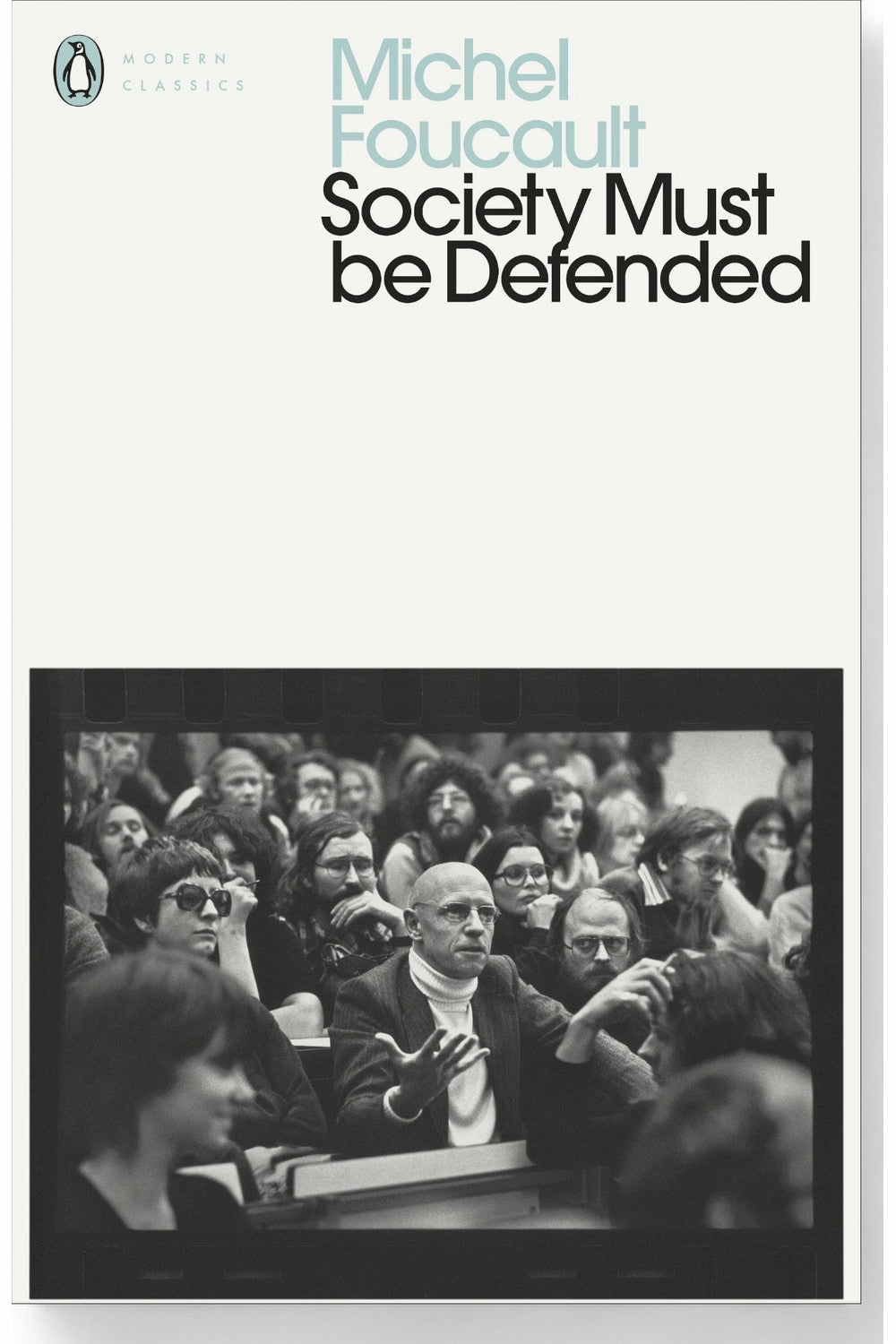 Society Must Be Defended by Michel Foucault