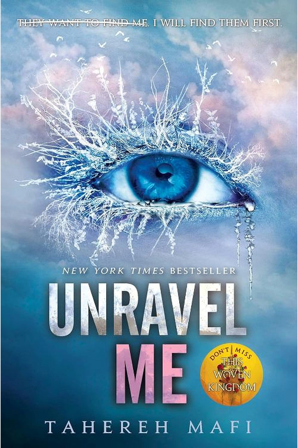 Unravel Me by Tahereh Mafi