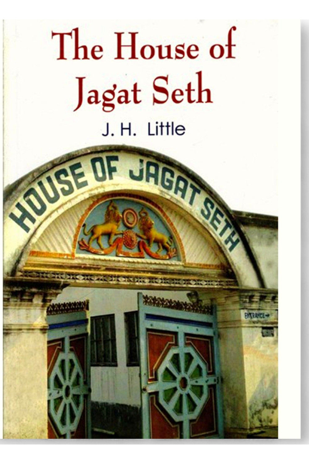 The House of Jagat Seth by J. H. Little