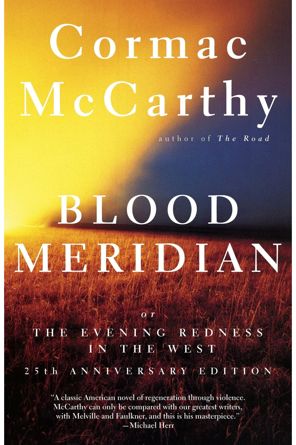 Blood Meridian by Cormac McCarthy